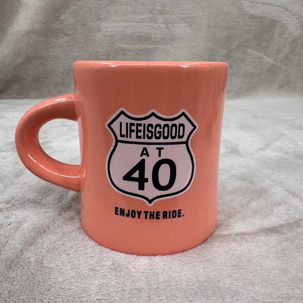 Life is Good at 40 Enjoy the Ride Coral Pink Ceramic Coffee Mug 40th Birthday